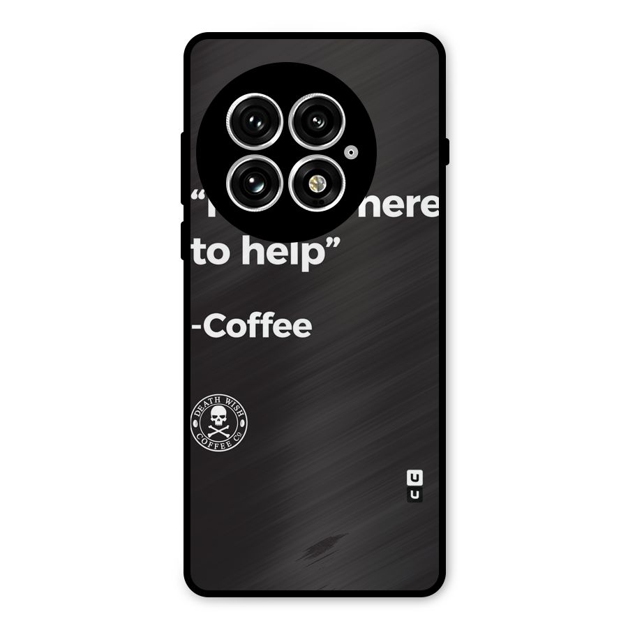 Here To Help Metal Back Case for OnePlus 13