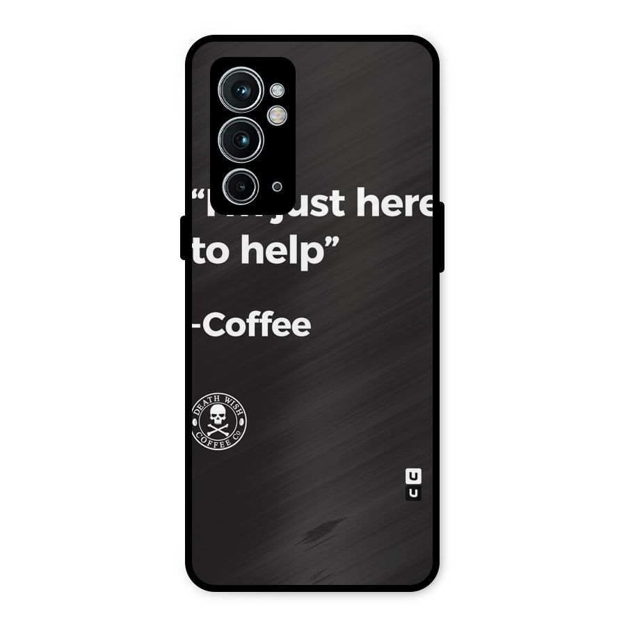 Here To Help Metal Back Case for OnePlus 9RT 5G