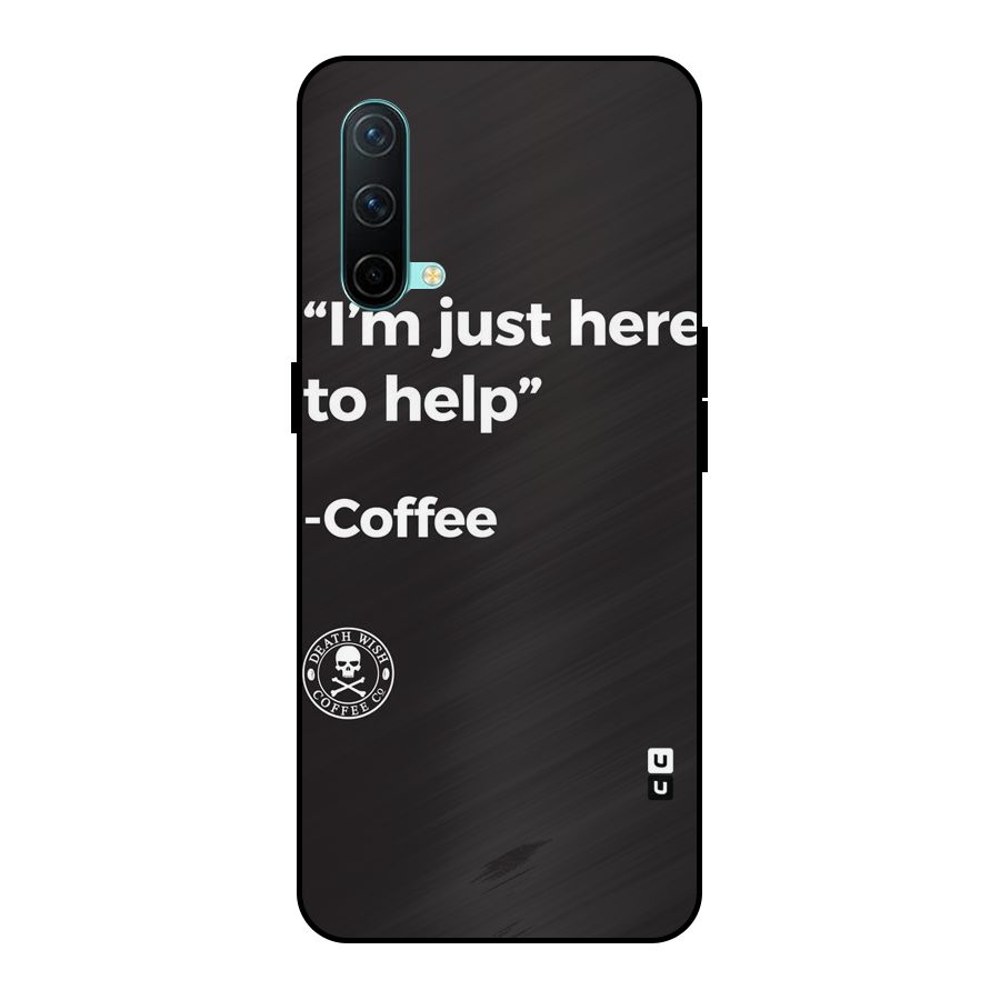 Here To Help Metal Back Case for OnePlus Nord CE 5G
