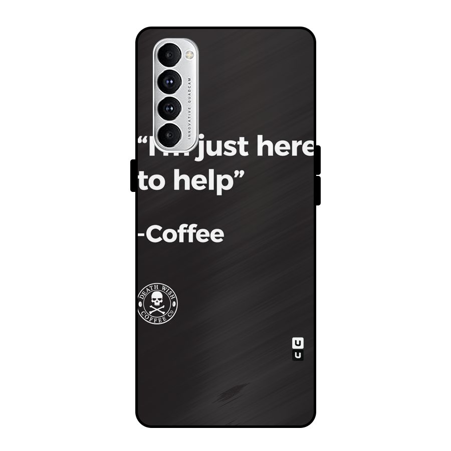 Here To Help Metal Back Case for Oppo Reno4 Pro