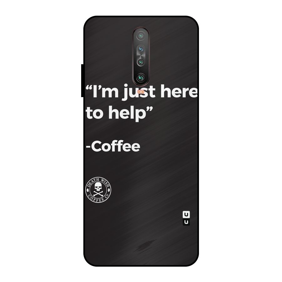 Here To Help Metal Back Case for Poco X2