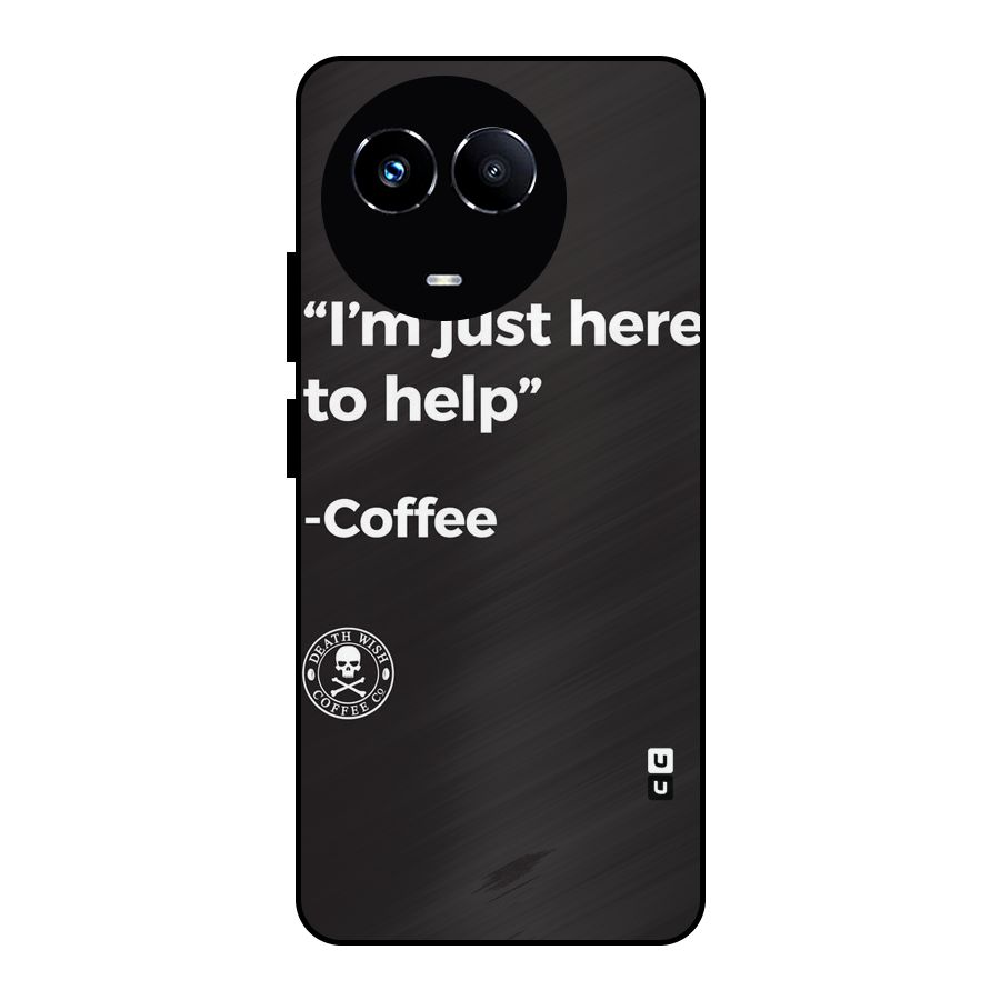 Here To Help Metal Back Case for Realme 11 5G