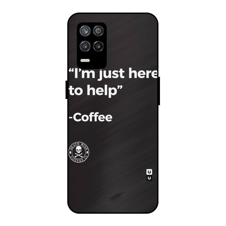 Here To Help Metal Back Case for Realme 9 5G