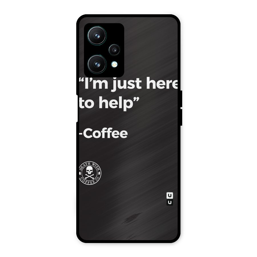 Here To Help Metal Back Case for Realme 9 Pro 5G