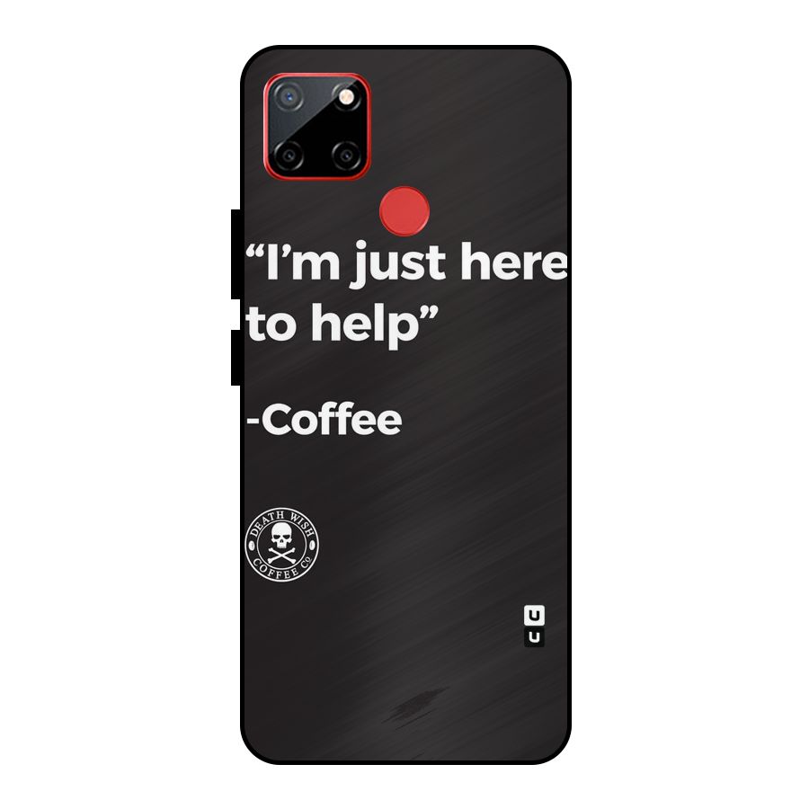Here To Help Metal Back Case for Realme C12