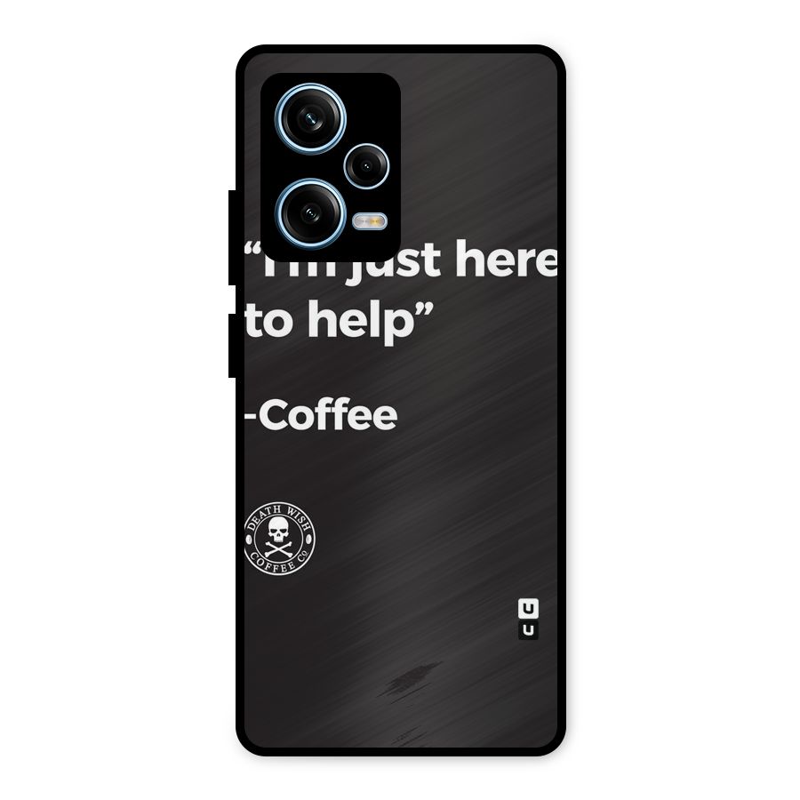 Here To Help Metal Back Case for Redmi Note 12 Pro