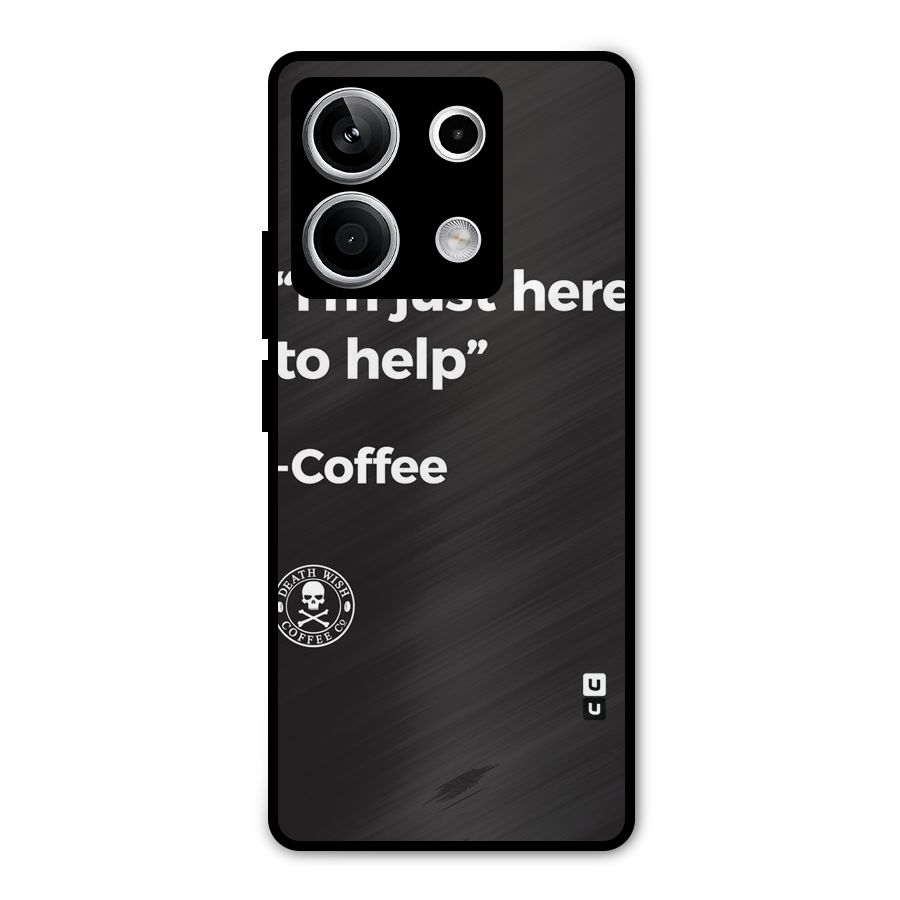 Here To Help Metal Back Case for Redmi Note 13 5G