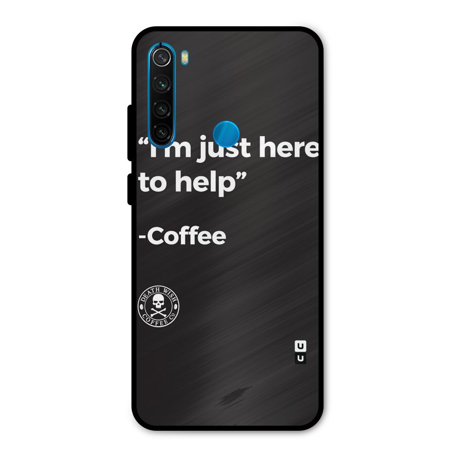 Here To Help Metal Back Case for Redmi Note 8