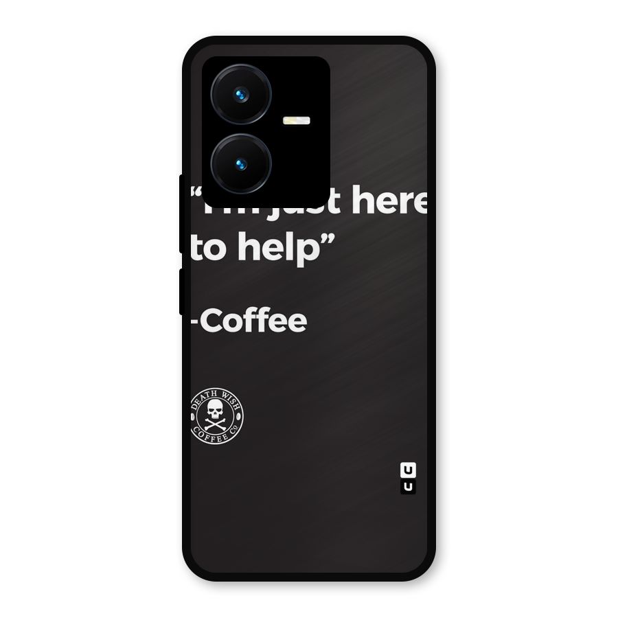 Here To Help Metal Back Case for Vivo Y22s