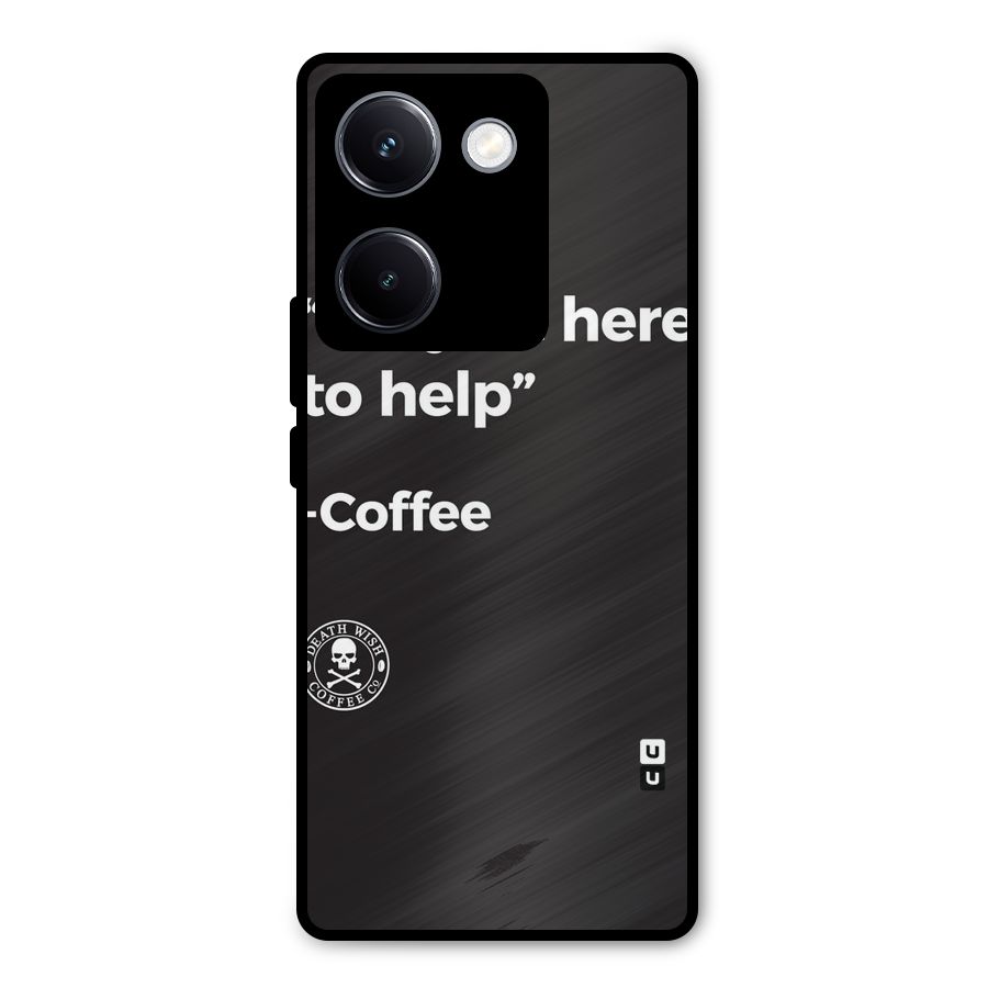 Here To Help Metal Back Case for Vivo Y300 Plus