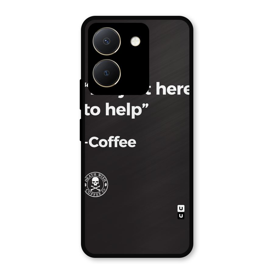 Here To Help Metal Back Case for Vivo Y36