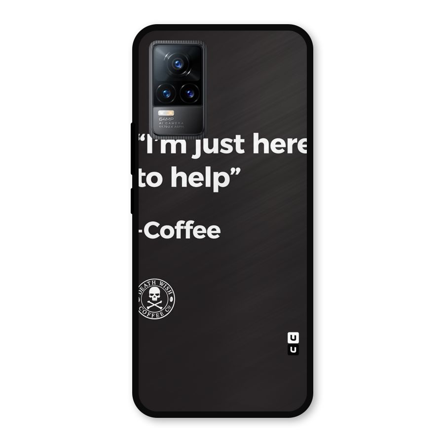 Here To Help Metal Back Case for Vivo Y73