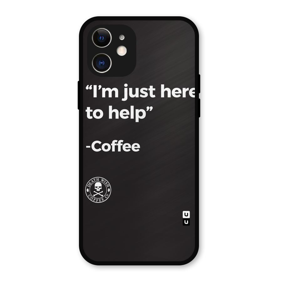 Here To Help Metal Back Case for iPhone 12
