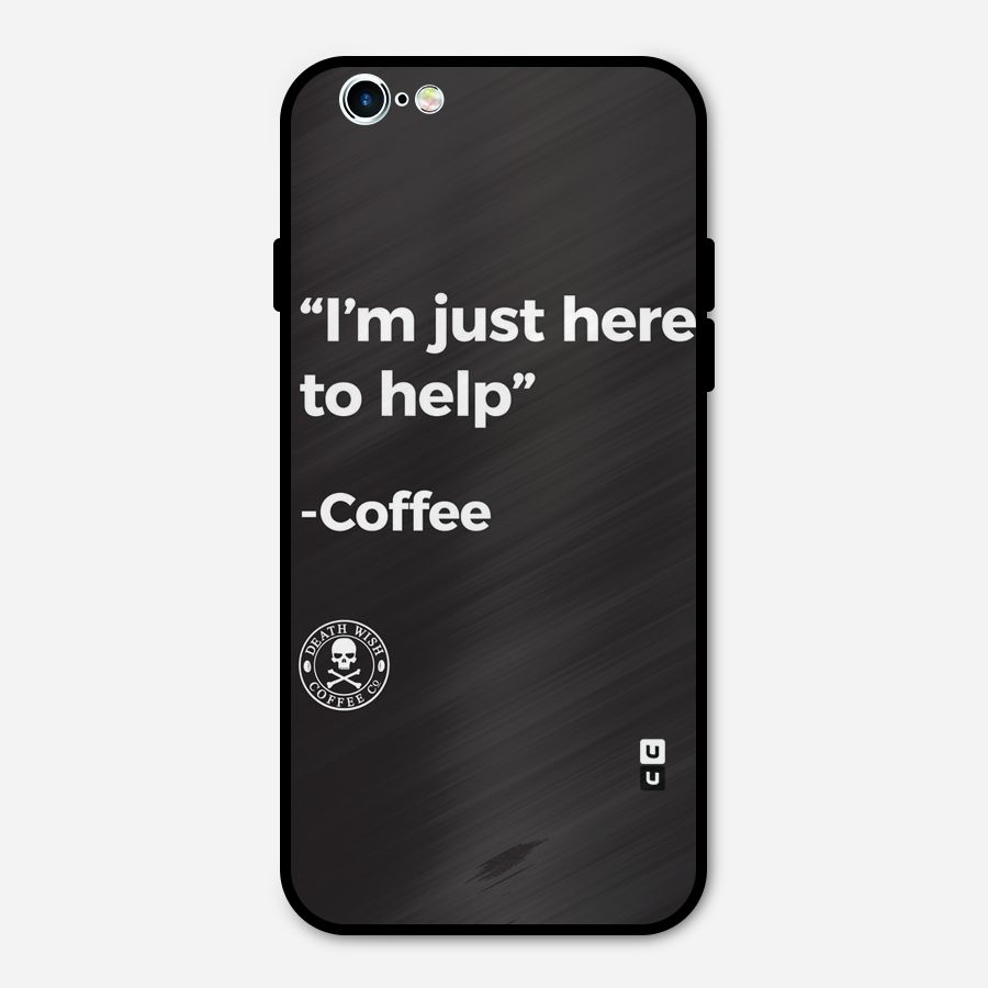 Here To Help Metal Back Case for iPhone 6 6s
