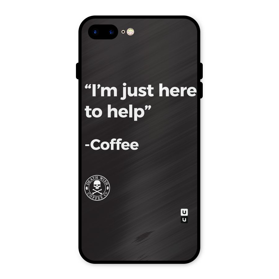 Here To Help Metal Back Case for iPhone 7 Plus