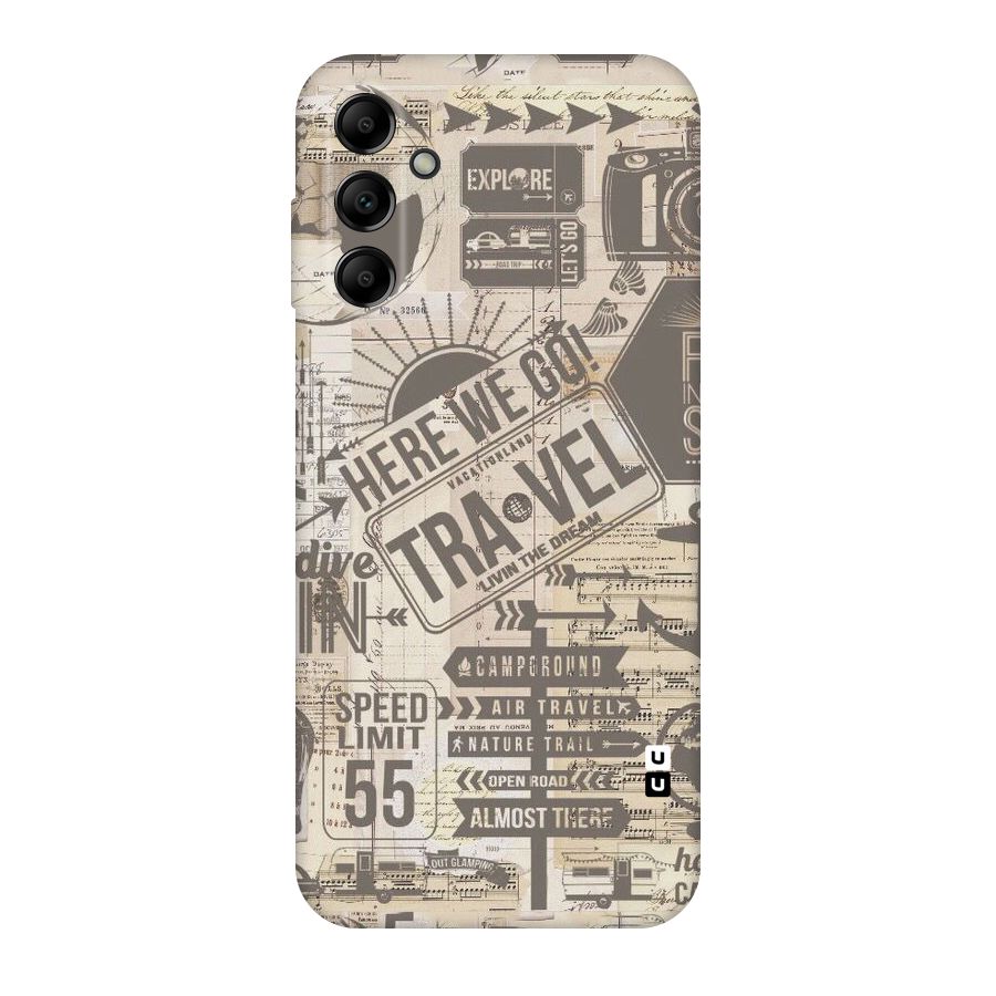 Here We Travel Original Polycarbonate Back Case for Galaxy A14 5G