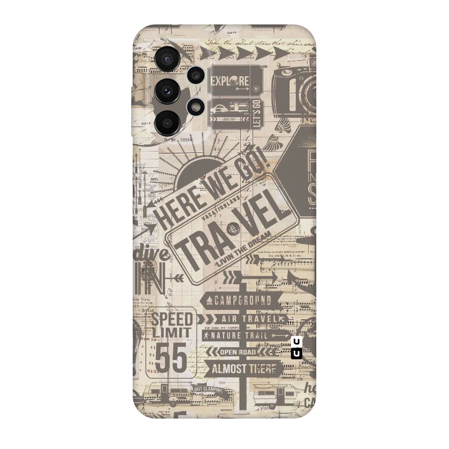 Here We Travel Original Polycarbonate Back Case for Galaxy A23