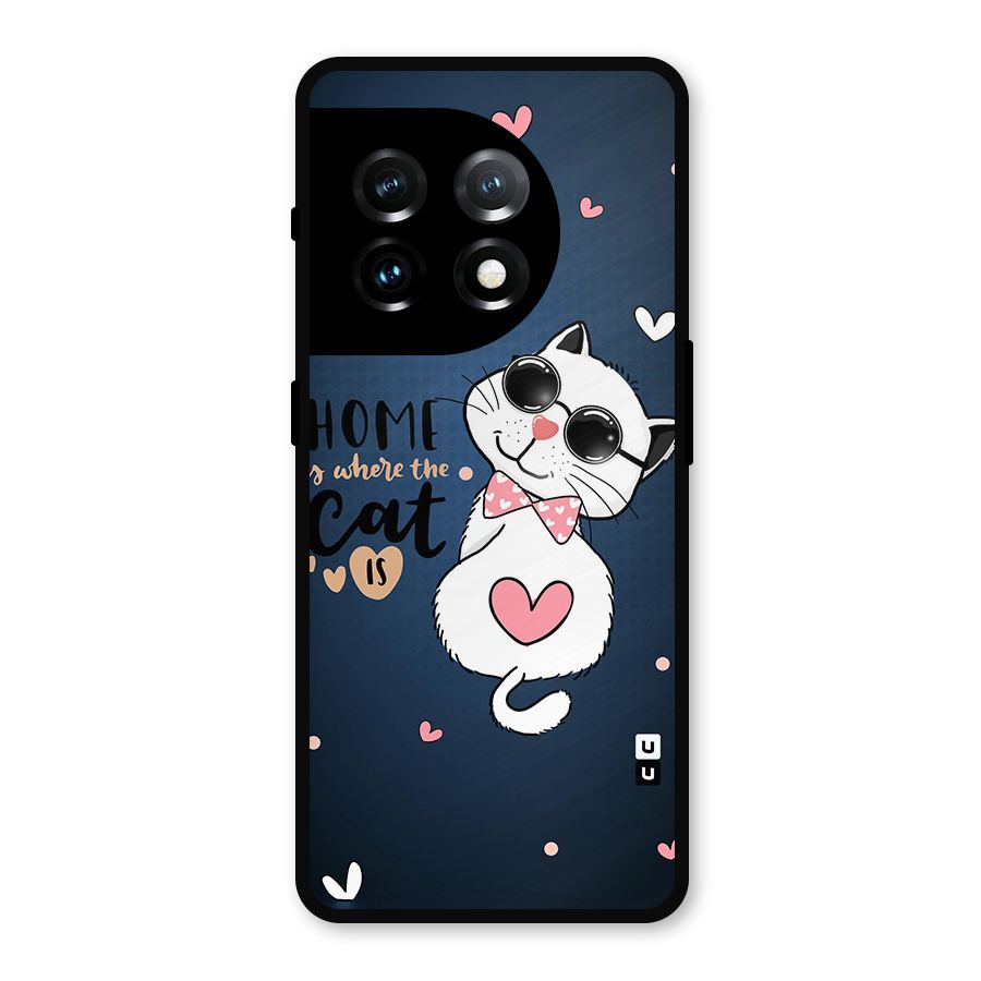 Home Where Cat Metal Back Case for OnePlus 11