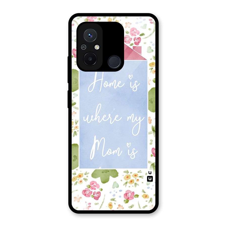 Home is Where Mom is Glass Back Case for Redmi 12C