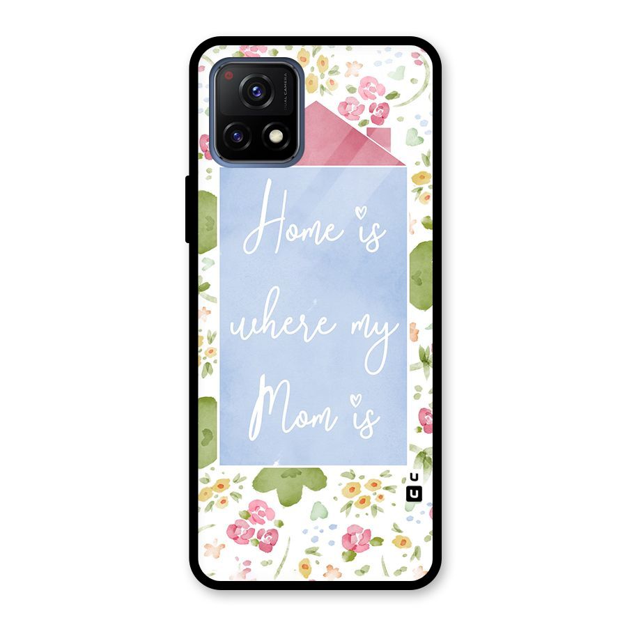 Home is Where Mom is Glass Back Case for Vivo Y72 5G