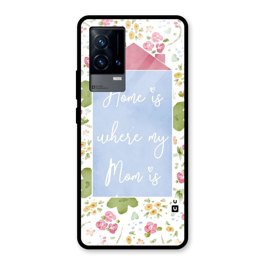 Home is Where Mom is Glass Back Case for iQOO 9 5G