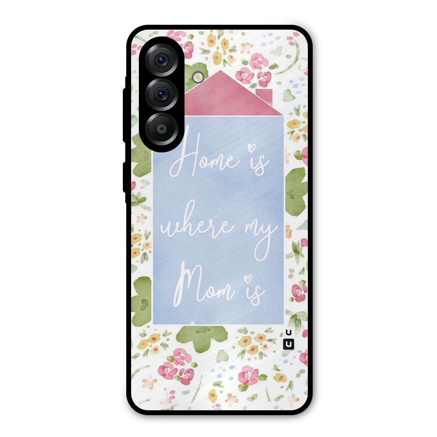 Home is Where Mom is Metal Back Case for Galaxy A36