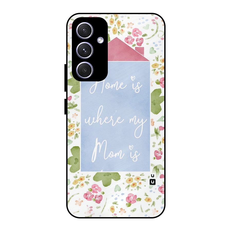 Home is Where Mom is Metal Back Case for Galaxy A54