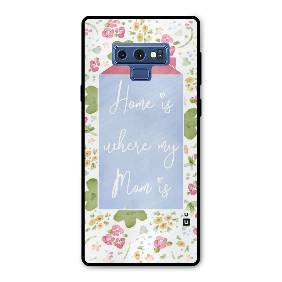 Home is Where Mom is Metal Back Case for Galaxy Note 9