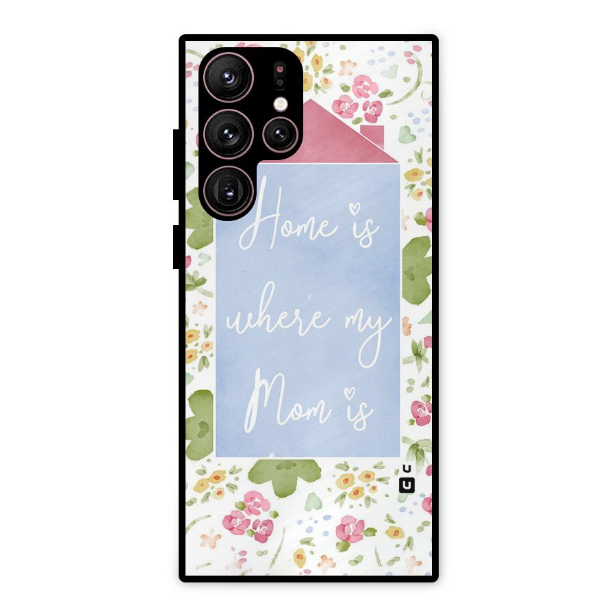 Home is Where Mom is Metal Back Case for Galaxy S22 Ultra 5G