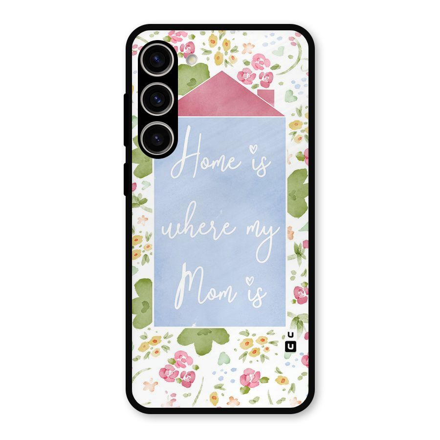 Home is Where Mom is Metal Back Case for Galaxy S23 Plus