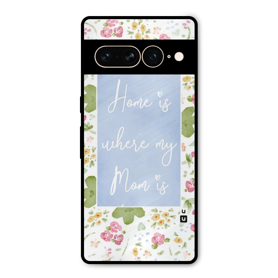 Home is Where Mom is Metal Back Case for Google Pixel 7 Pro