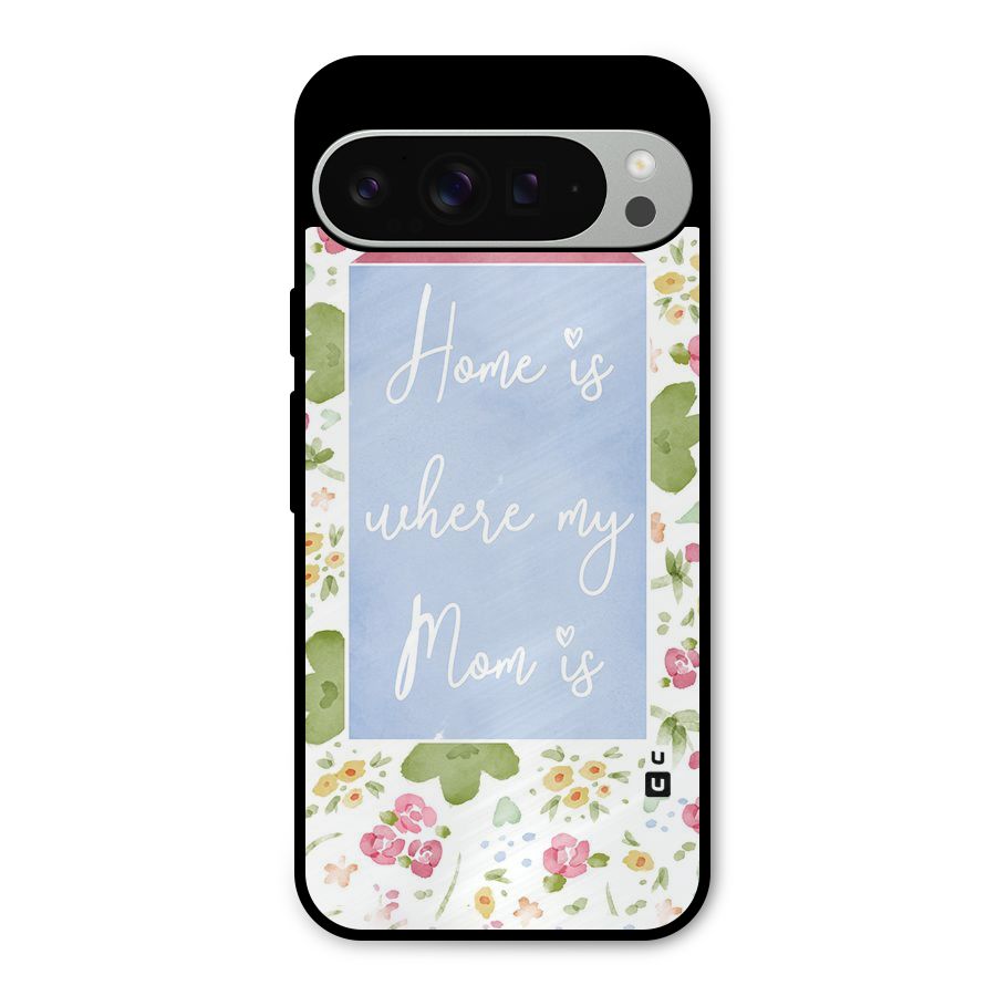 Home is Where Mom is Metal Back Case for Google Pixel 9 Pro XL