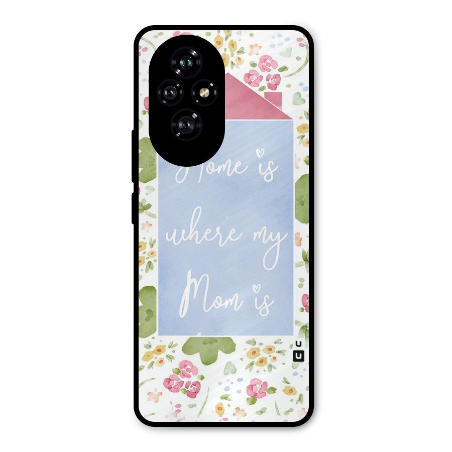 Home is Where Mom is Metal Back Case for Honor 200