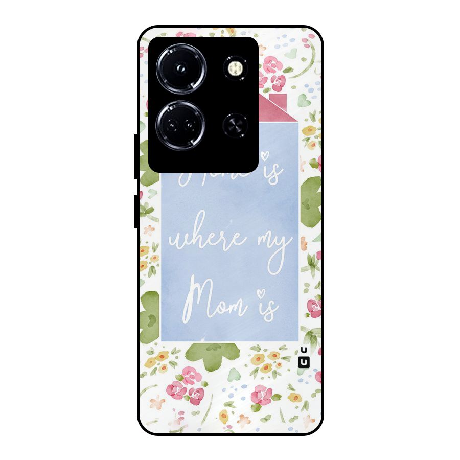 Home is Where Mom is Metal Back Case for Infinix Note 30 5G