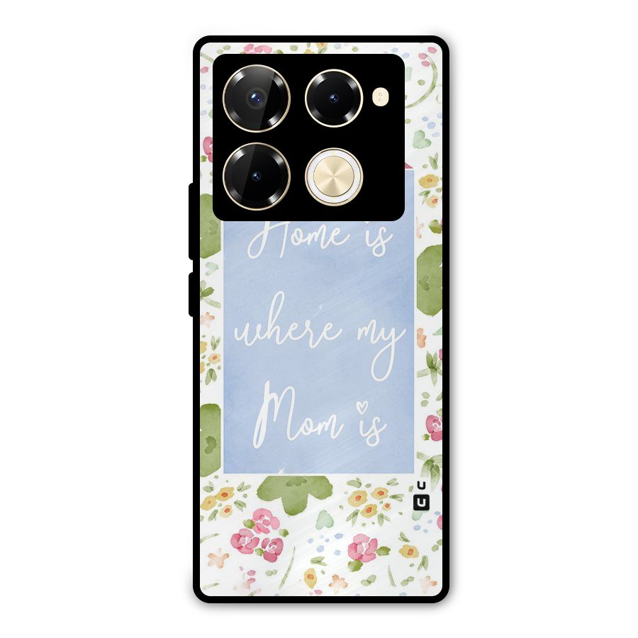 Home is Where Mom is Metal Back Case for Infinix Note 40 Pro