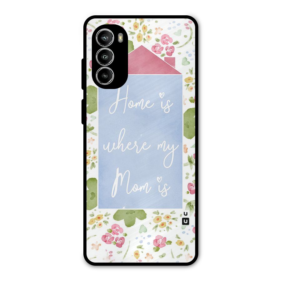 Home is Where Mom is Metal Back Case for Moto G52