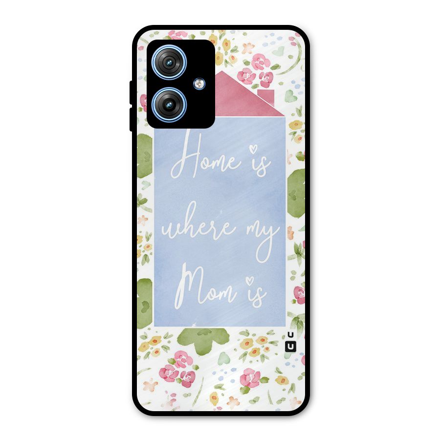 Home is Where Mom is Metal Back Case for Moto G54