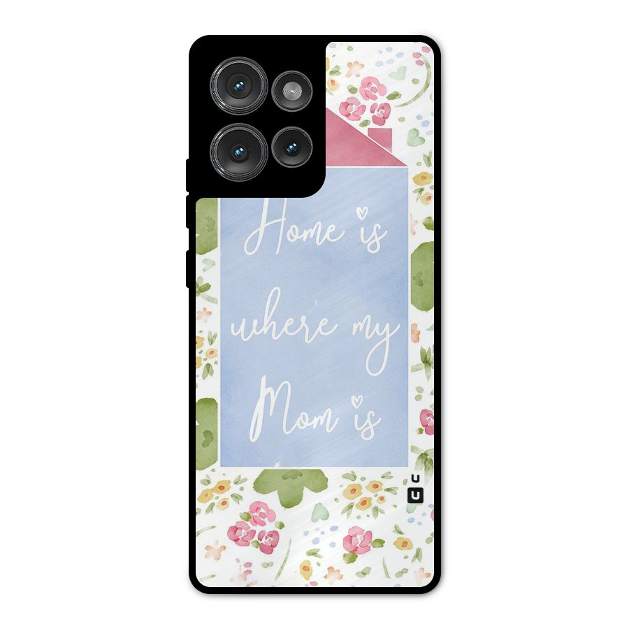 Home is Where Mom is Metal Back Case for Motorola Edge 50