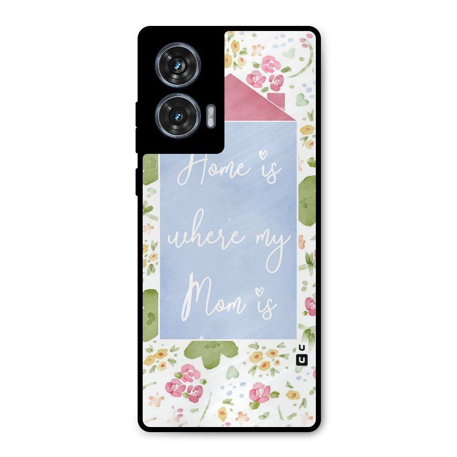 Home is Where Mom is Metal Back Case for Motorola Edge 50 Fusion