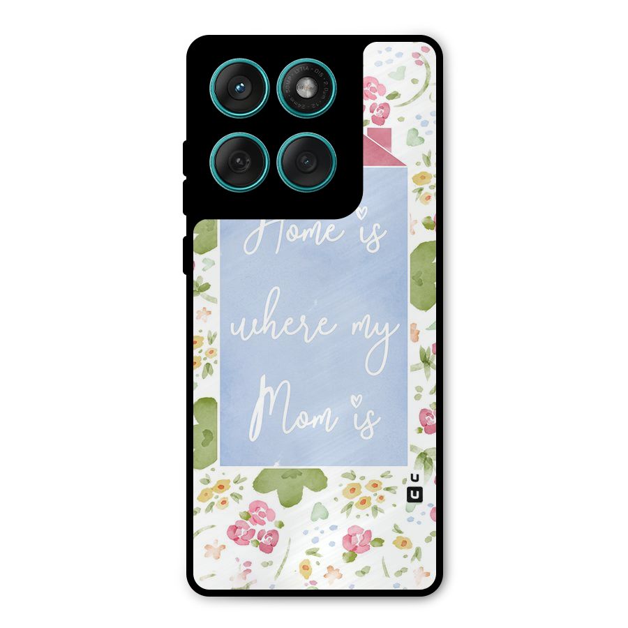 Home is Where Mom is Metal Back Case for Motorola Edge 60