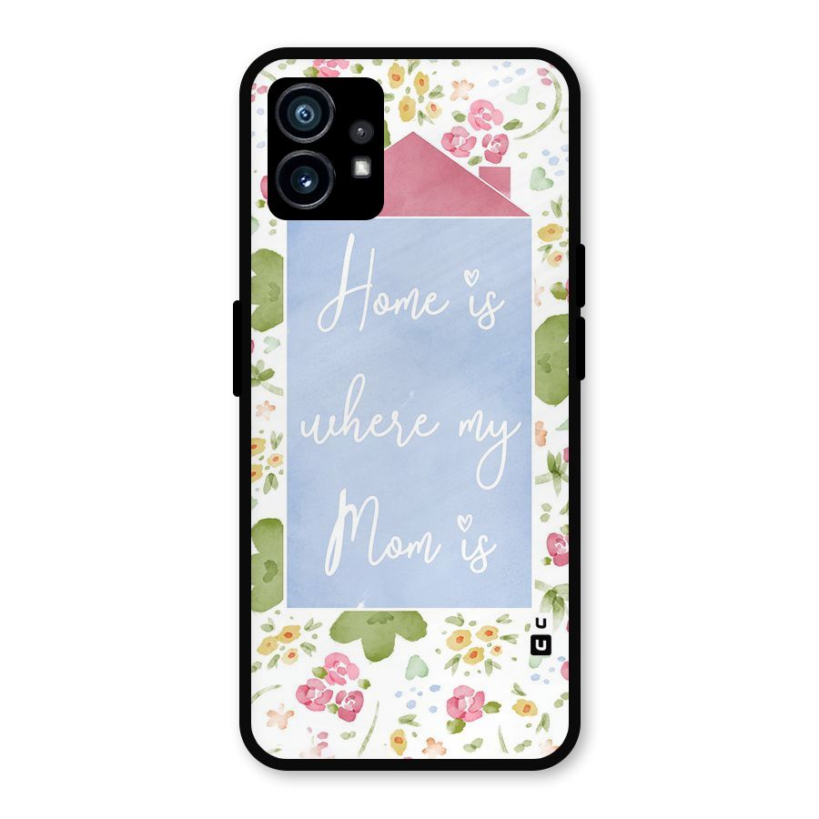 Home is Where Mom is Metal Back Case for Nothing Phone 1