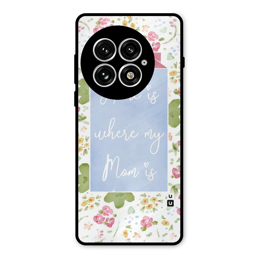 Home is Where Mom is Metal Back Case for OnePlus 13
