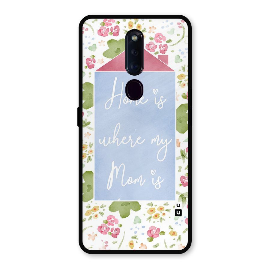 Home is Where Mom is Metal Back Case for Oppo F11 Pro