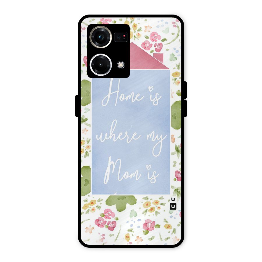 Home is Where Mom is Metal Back Case for Oppo F21 Pro 4G