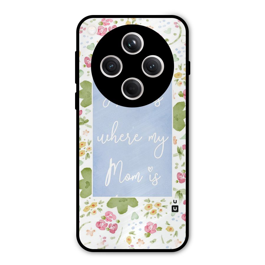 Home is Where Mom is Metal Back Case for Oppo Find X8