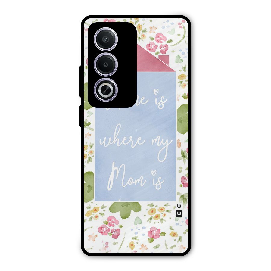 Home is Where Mom is Metal Back Case for Oppo K12x