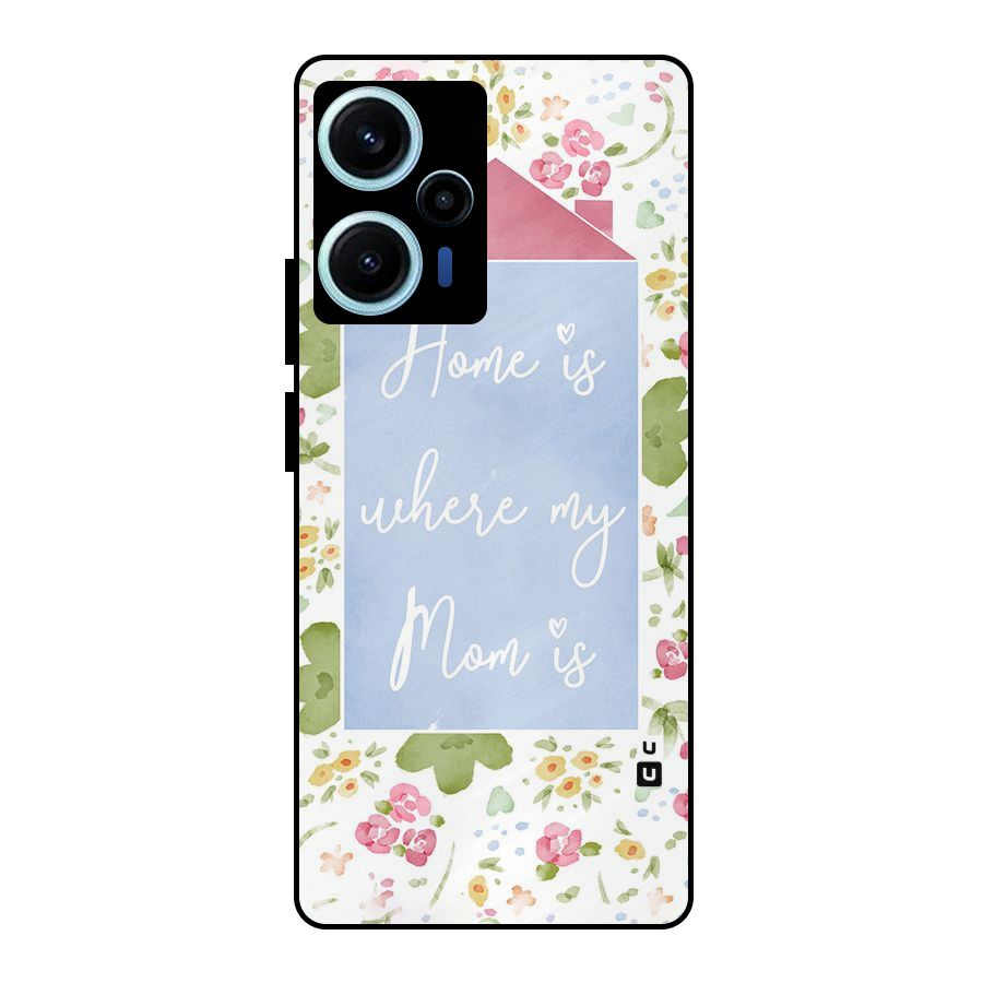 Home is Where Mom is Metal Back Case for Poco F5