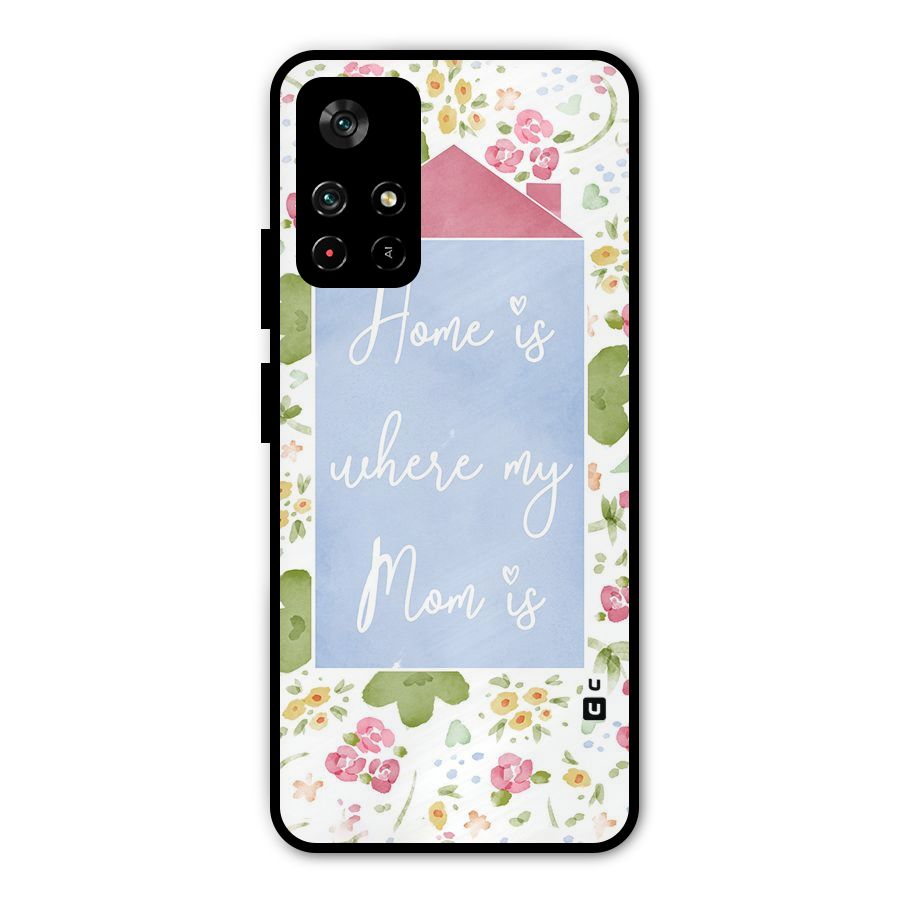 Home is Where Mom is Metal Back Case for Poco M4 Pro 5G