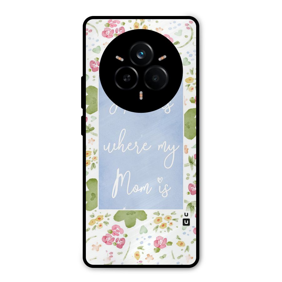 Home is Where Mom is Metal Back Case for Realme 14 Pro