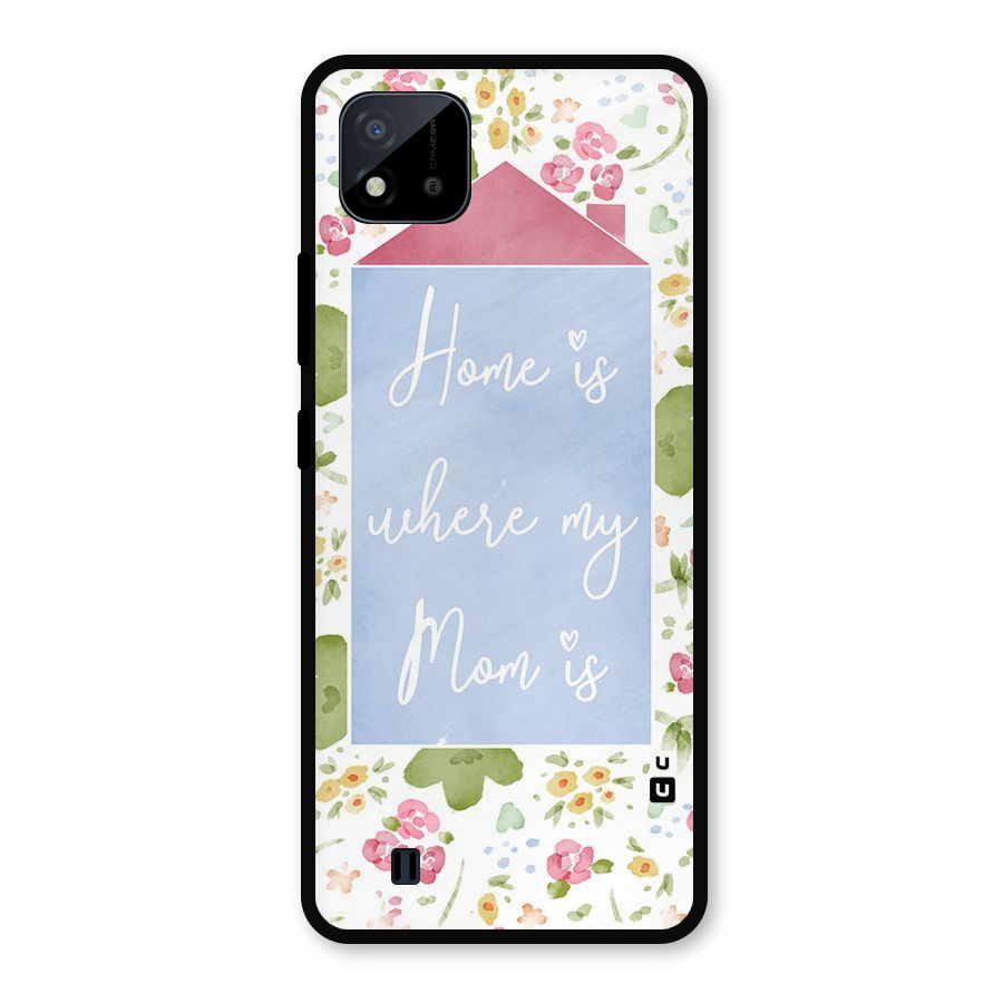 Home is Where Mom is Metal Back Case for Realme C11 2021